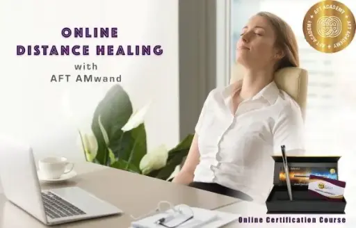 DISTANT HEALING WITH AFT AMWAND